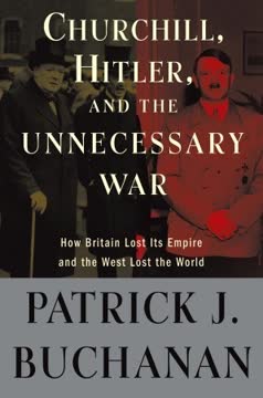 Churchill, Hitler, and &quot;The Unnecessary War&quot; Summary
