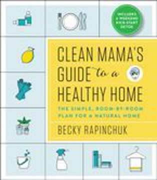 Clean Mama&#039;s Guide to a Healthy Home Summary