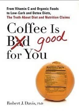 Coffee is Good for You Summary