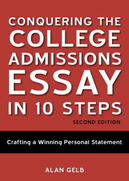 Conquering the College Admissions Essay in 10 Steps Summary