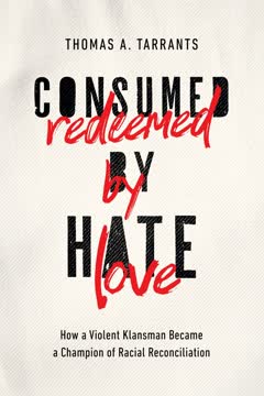 Consumed by Hate, Redeemed by Love Summary