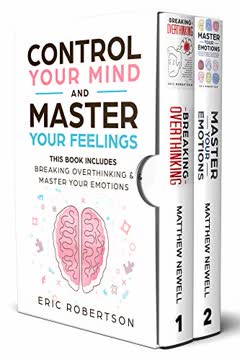Control Your Mind and Master Your Feelings Summary