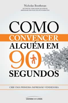 Como convencer alguém em 90 segundos Summary