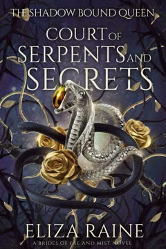 Court of Serpents and Secrets Summary