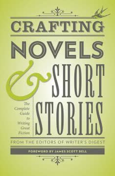 Crafting Novels &amp; Short Stories Summary