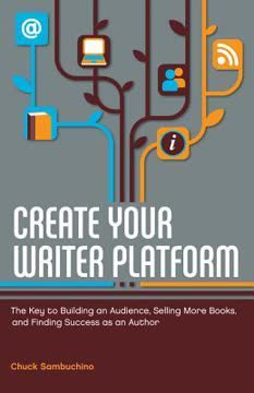 Create Your Writer Platform Summary