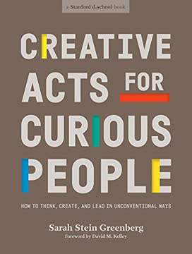 Creative Acts for Curious People Summary