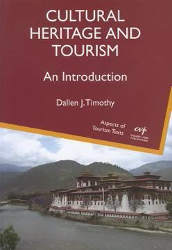 Cultural Heritage and Tourism by Dallen J. Timothy