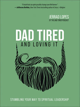 Dad Tired and Loving It Summary