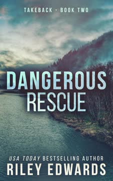 Dangerous Rescue by Riley Edwards