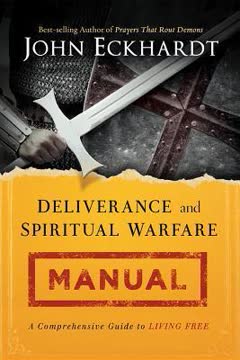 Deliverance and Spiritual Warfare Manual Summary