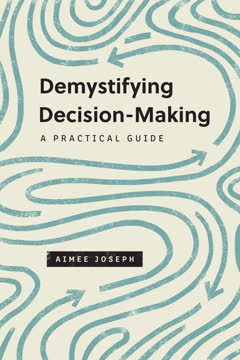 Demystifying Decision-Making Summary