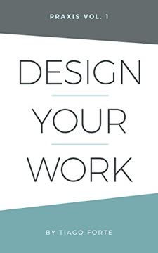 Design Your Work Summary