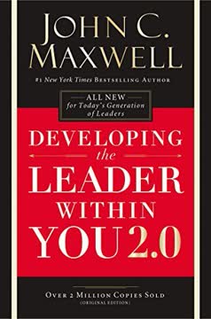 Developing the Leader Within You 2.0 Summary