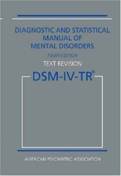 Diagnostic and Statistical Manual of Mental Disorders DSM-IV-TR Summary