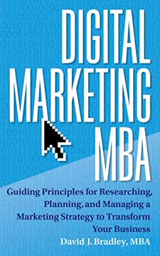 Digital Marketing MBA by David J. Bradley