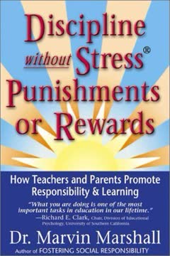 Discipline Without Stress Punishments or Rewards Summary