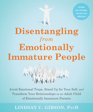 Disentangling from Emotionally Immature People Summary