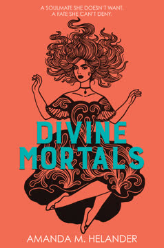 Divine Mortals Summary