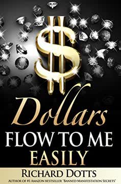 Dollars Flow To Me Easily Summary