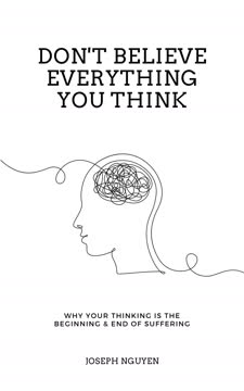 Don&#039;t Believe Everything You Think Summary