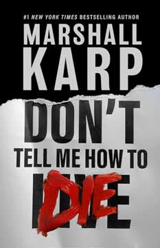 Don't Tell Me How to Die