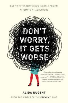 Don&#039;t Worry, It Gets Worse Summary