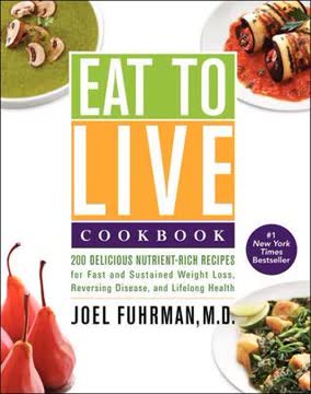 Eat to Live Cookbook Summary