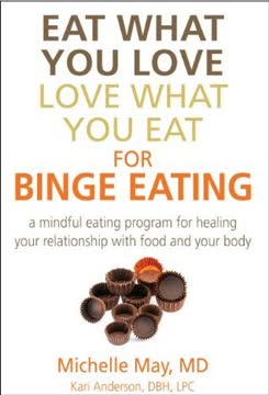 Eat What You Love, Love What You Eat for Binge Eating Summary