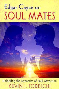 Edgar Cayce on Soul Mates Summary