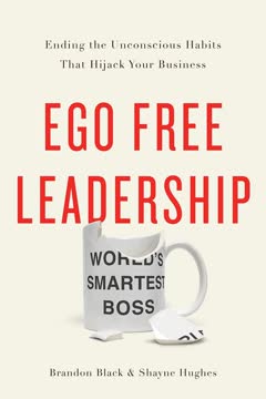 Ego Free Leadership Summary