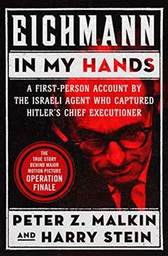 Eichmann in My Hands Summary