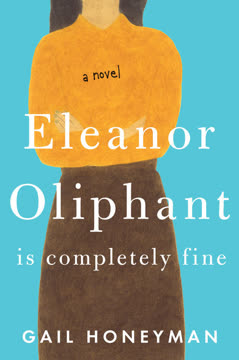 Eleanor Oliphant Is Completely Fine Summary