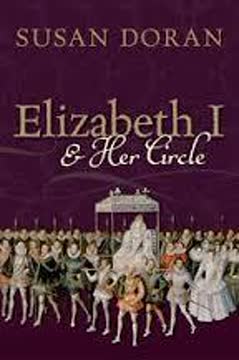 Elizabeth I and Her Circle Summary