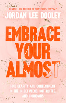 Embrace Your Almost Summary