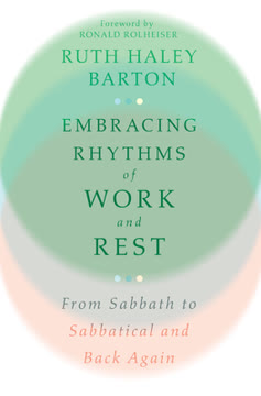 Embracing Rhythms of Work and Rest Summary