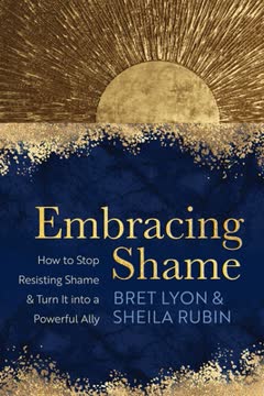 Embracing Shame Summary