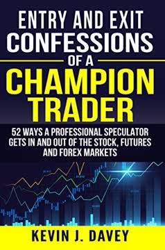 Entry and Exit Confessions of a Champion Trader Summary