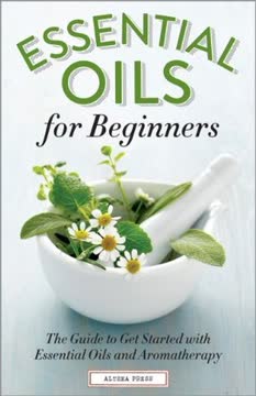 Essential Oils for Beginners Summary