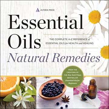 Essential Oils Natural Remedies Summary