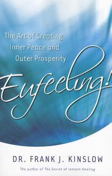 Eufeeling! The Art of Creating Inner Peace and Outer Prosperity Summary
