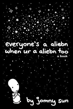 Everyone&#039;s a Aliebn When Ur a Aliebn Too Summary