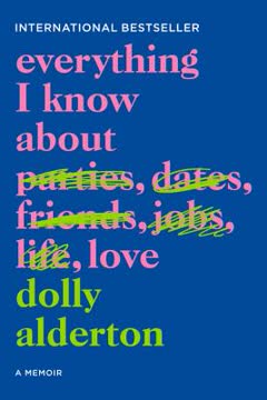 Everything I Know About Love Summary