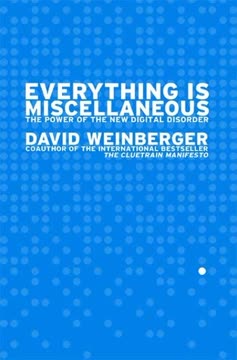 Everything Is Miscellaneous Summary