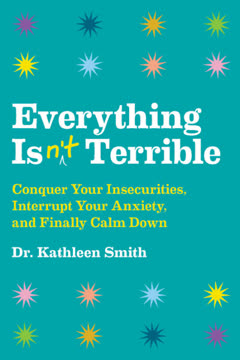 Everything Isn&#039;t Terrible Summary