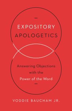 Expository Apologetics Summary