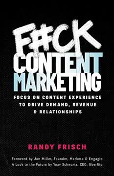 F#ck Content Marketing Summary