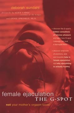 Female Ejaculation and the G-Spot Summary