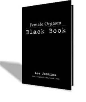 Female Orgasm Black Book by Lee Jenkins