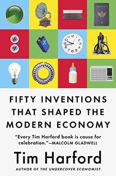 Fifty Inventions That Shaped the Modern Economy Summary